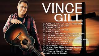 Classic Country Gospel Vince Gill - Vince Gill Greatest Hits - Vince Gill Gospel Songs Album 2021