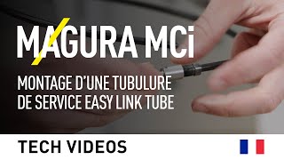 MAGURA MCI: Montage d'une Tubulure de Service EasyLink Tube