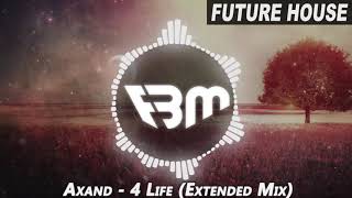 Axand - 4 Life (Extended Mix) | FBM