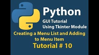 Python GUI: How to create Menu List and add to Menu Item Using Tkinter Tutorial# 10