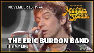 It's My Life - The Eric Burdon Band  - The Midnight Special