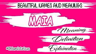 MAIA name meaning | MAIA name | MAIA name and meanings | MAIA means‎ @Namistrious