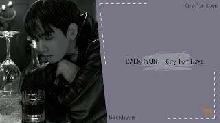 【韓繁中字】伯賢 Baekhyun (백현) – Cry for Love [Chinese Sub]