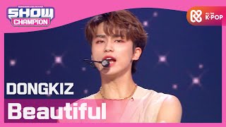 [Show Champion] 동키즈 - 아름다워 (DONGKIZ - Beautiful) l EP.371