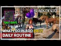 My Daily Routine As a 7 Year Player in BDO | Black Desert