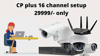 CP Plus cctv 16 channel setup 29999  only | delhi sabse sasta cctv camera | call now - 9990494041