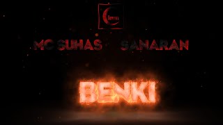 MC SUHAS X SANARAN -  BENKI  (OFFICIAL VIDEO) | KANNADA RAP