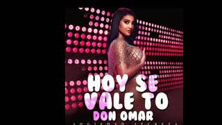 Don Omar – Hoy Se Vale To
