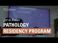 Get To Know: Pathology Residency Program