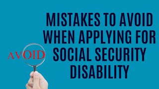 Mistakes to Avoid When Applying for SSDI Benefits