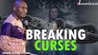 HOW TO BREAK ANY KIND OF CURSES IN YOUR LIFE |  APOSTLE JOSHUA SELMAN