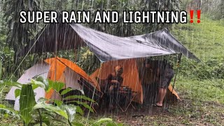 ⚡️SUPER RAIN AND LIGHTNING‼️NOT SOLO CAMPING IN HEAVY RAIN WITH THUNDERSTORM‼️