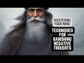 Mastering Your Mind: Techniques for Banishing Negative Thoughts