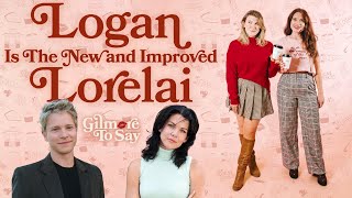 Logan is the New and Improved Lorelai | Gilmore to Say Podcast