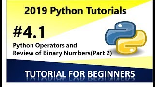 2019 Python Programming Tutorial 4.1 - Python Operators, Review of Binary Arithmetic