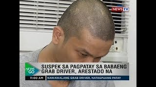 NTG: Suspek sa pagpatay sa babaeng Grab driver, arestado na