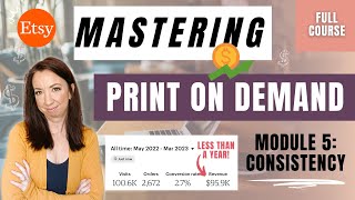 Stay Consistent in Your Shop for Success  - Module 5: Mastering Etsy Print on Demand (FULL COURSE)