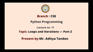 Python Programming | Loops and Iterations Part-2 | AKTU Digital Education