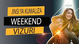 MAOMBI YA KUMALIZA WEEKEND VIZURI