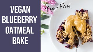 Vegan Bursting Blueberry Oatmeal Bake