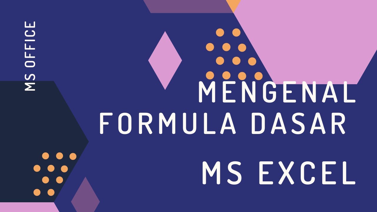 MS EXCEL #2 Mengenal Formula Dasar - YouTube