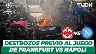¡Afición de Frankfurt causa DESTROZOS! Enfrentan al Nápoli del 'Chucky' Lozano | TUDN