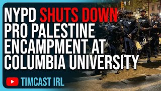 NYPD MOBILIZED To SHUT DOWN Pro Palestine Encampment At Columbia University, RIOT DECLARED In NY