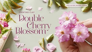 Julia Oleynik Original Course Creating clay double cherry blossom