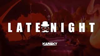 Karsky - Late Night