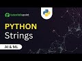 Strings in Python | Python Strings Methods | Python for Beginners | Tutorialspoint