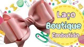 Laço boutique embutido minha versão e medidas, vem comigo nesse passo a passo. #artesã #laços #diy