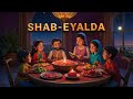 Iran Shabe Yalda : The Night Stories!