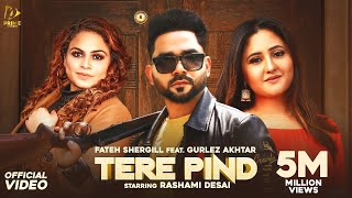 Tere Pind - Fateh Shergill | Rashami Desai | Gurlez Akhtar | Latest New Punjabi Songs 2022