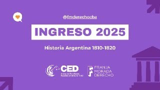 IECA 2025 1ra Clase de apoyo Historia Argentina 1810-1820 (con presentación)