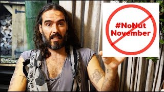 Is No Nut November Crazy?! | Russell Brand