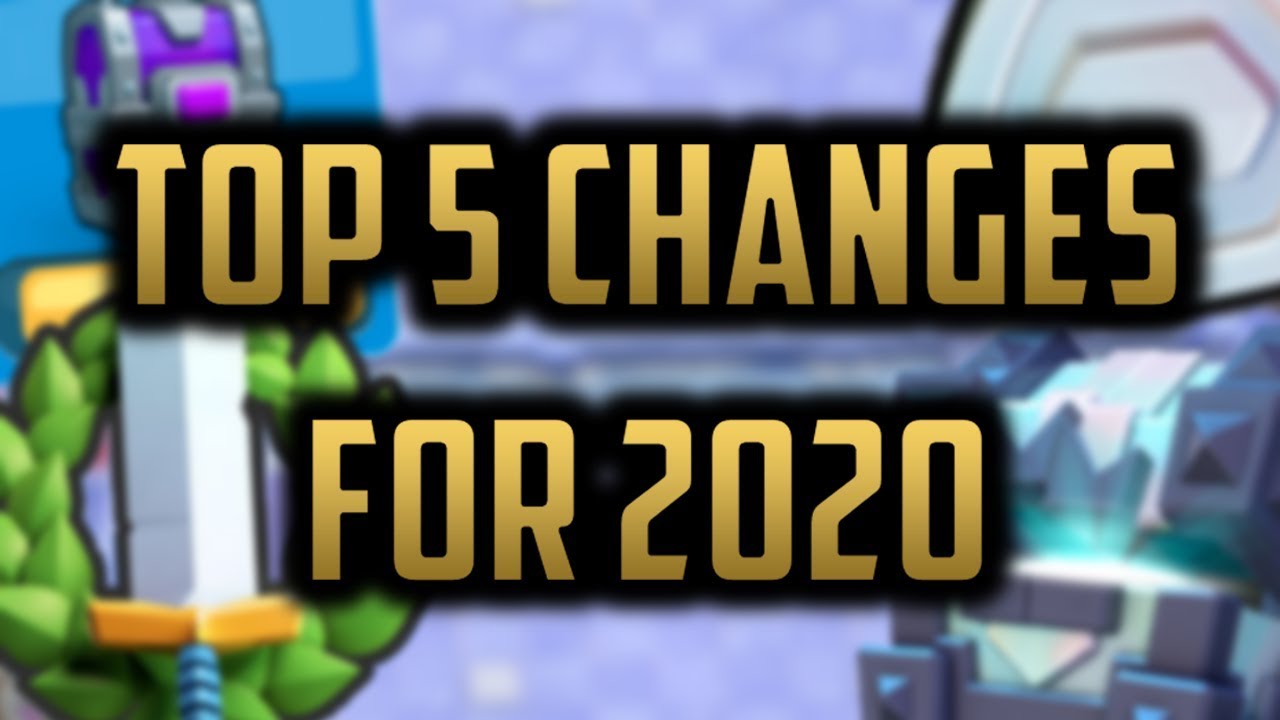 Supercell NEED To Make THESE FIVE CHANGES To Clash Royale In 2020 ...