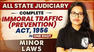 Immoral Traffic (Prevention) Act, 1956 (One Shot) | Minor Law | All State Judiciary Exam