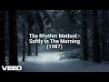 the rhythm method softly in the morning 1987