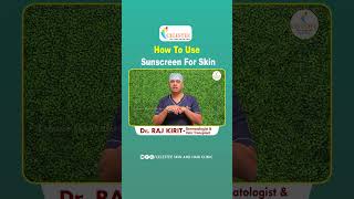 How To Use Sunscreen for Skin In Telugu || Celestee Skin And Hair Clinic #drrajkirit #shorts