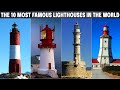 The 10 Most Famous Lighthouses in the World | Beautiful Lighthouses | Top 10 World Trend