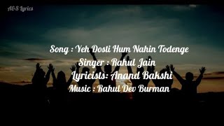 Yeh Dosti Hum Nahin Todenge Full Song With Lyrics by Rahul Jain