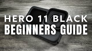 GoPro Hero 11 Black Beginners Guide - How To Use A GoPro