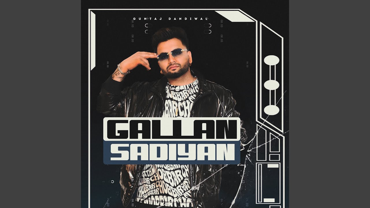 Gallan Sadiyan Youtube