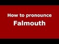 How to pronounce Falmouth (American English/US) - PronounceNames.com