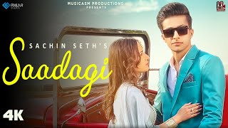 Saadagi (Full Video) | Sachin Seth | Musicasm Productions | New Punjabi Songs 2022