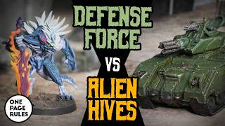 We have Tanks! - Human Defense Force VS Alien Hives - Grimdark Future Battle Report