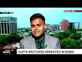 Reaction from India following arrest of the Gupta brothers: Ishan Garg