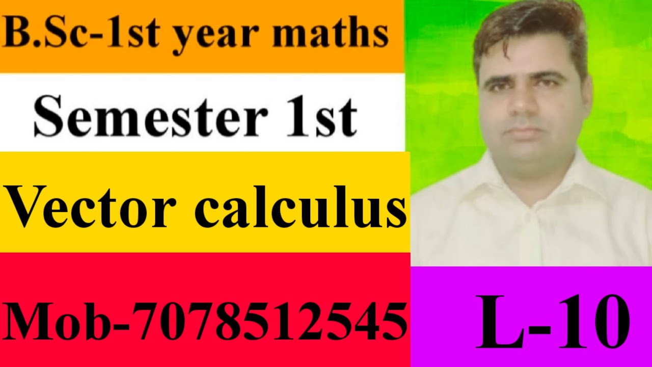 B.Sc 1st Year Maths||1st Semester||Vector Calculus||Chapter ...