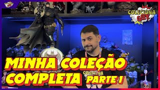 #73 MINHA COLEÇÃO COMPLETA: TODA A MINHA COLEÇÃO PRIMEIRA PARTE