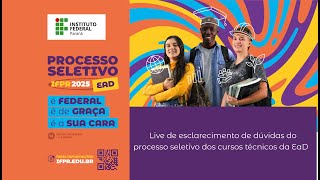 Live de esclarecimento de dúvidas do processo seletivo dos cursos técnicos EaD